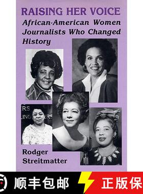 【3-4周达】Raising Her Voice: African-American Women Journalists Who Changed History [9780813108308]