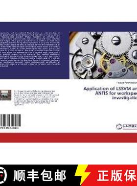 预订 Application of LSSVM and ANFIS for workspace investigation [9783330349605]