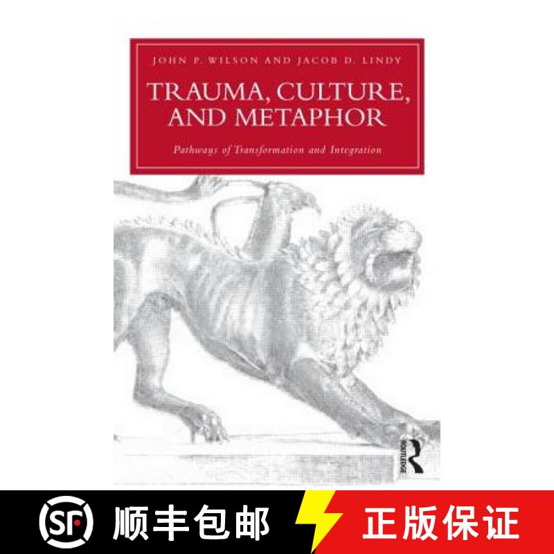 【3-4周达】Trauma, Culture, and Metaphor : Pathways of Transformation and Integration [9780415953313]