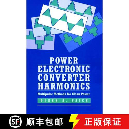 【3-4周达】Power Electronics Converter Harmonics: Multipulse Methods For Clean Power [Wiley电子电气工程] [9780780353947]