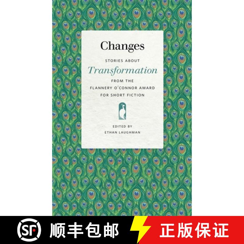 【3-4周达】Changes: Stories about Transformation from the Flannery O'Connor Award for Short Fiction [9780820358697]
