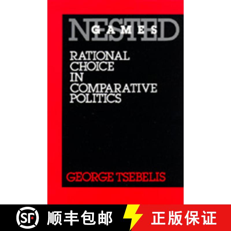 预订 Nested Games, Volume 18: Rational Choice in Comparative Politics [9780520076518]
