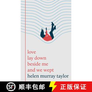 【3-4周达】精装 Love Lay Down Beside Me and We Wept [9781800183483]