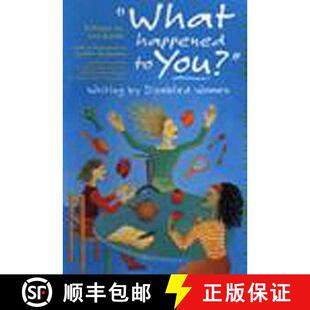 【3-4周达】What Happened to You?': Writing by Disabled Women [9781565842809]