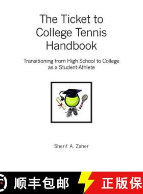 预订 The Ticket to College Tennis Handbook: Transitioning from High School to College as a Student-At... [9781419630682]