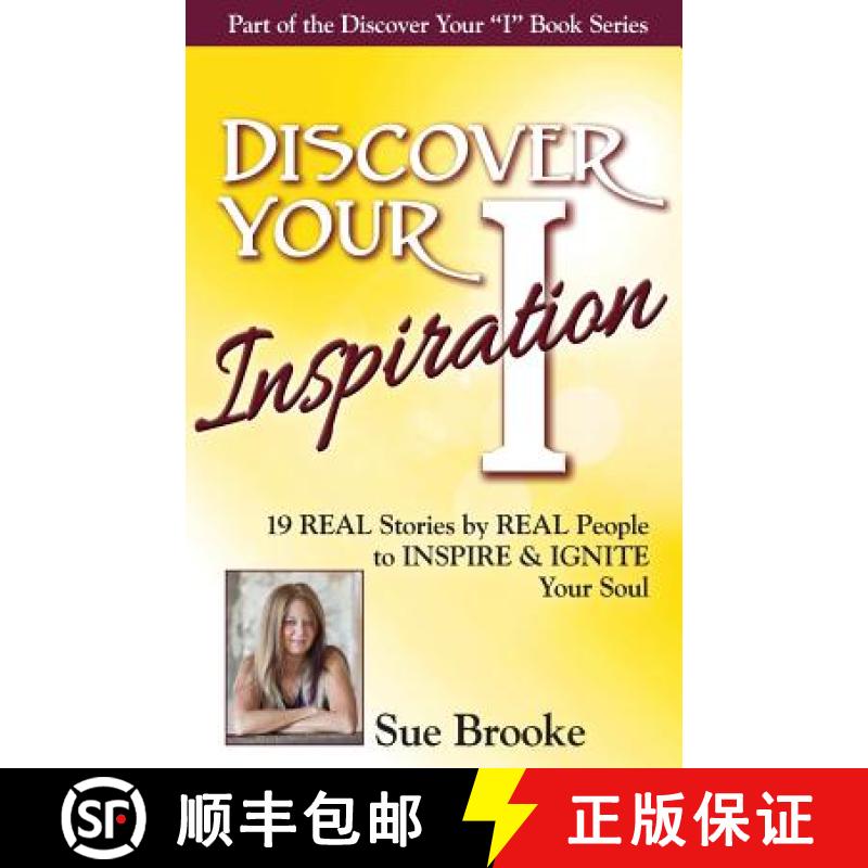 【2-3周达】Discover Your Inspiration Sue Brooke Edition: Real Stories by Real People to Inspire and I... [9781943700059]