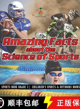 【3-4周达】Amazing Facts about the Science of Sports - Sports Book Grade 3 | Children's Sports & Outd... [9798869418166]
