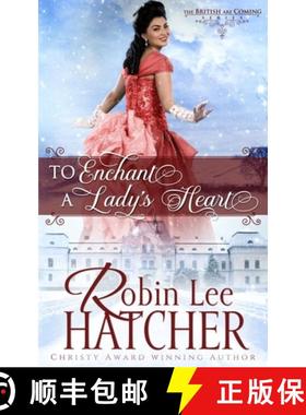 预订 To Enchant a Lady's Heart: A Sweet Victorian Romance [9798987150436]