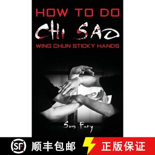 【3-4周达】How To Do Chi Sao: Wing Chun Sticky Hands [9781925979220]