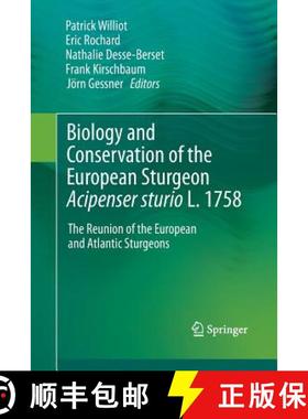 【3-4周达】Biology and Conservation of the European Sturgeon Acipenser sturio L. 1758 : The Reunion o... [9783642428012]