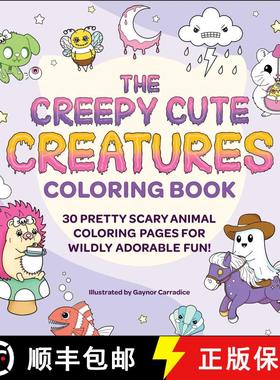 【3-4周达】The Creepy Cute Creatures Coloring Book: 30 Pretty Scary Animal Coloring Pages for Wildly ... [9781507223925]