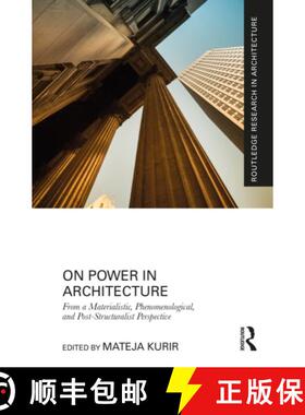 【3-4周达】On Power in Architecture: From a Materialistic, Phenomenological, and Post-Structuralist P... [9781032717562]