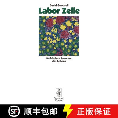 【3-4周达】Labor Zelle: Molekulare Prozesse des Lebens [9783642784170]