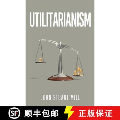 【3-4周达】Utilitarianism: The Original 1863 Edition As Found in Fraser's Magazine [9781947844438]
