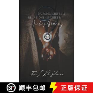 【3-4周达】Nursing Shifts and Relationship Drifts: Finding Harmony [9798218298005]