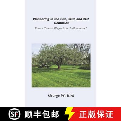 【3-4周达】Pioneering in the 19th, 20th and 21st Centuries: from a Covered Wagon to an Anthropocene? [9780578702391]