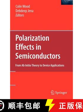 【3-4周达】Polarization Effects in Semiconductors : From Ab Initio Theory to Device Applications [9780387368313]