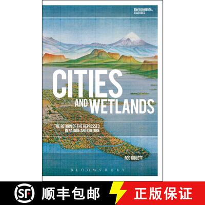 【3-4周达】Cities and Wetlands: The Return of the Repressed in Nature and Culture [9781474269827]