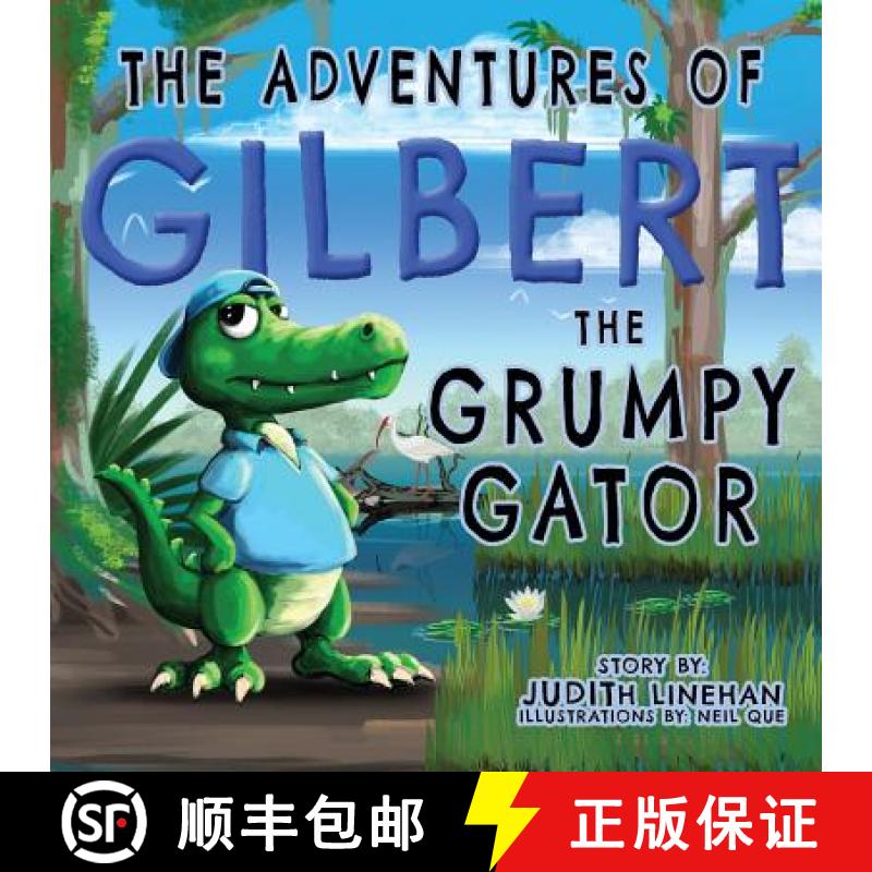 【3-4周达】The Adventures of Gilbert the Grumpy Gator [9781733685504]