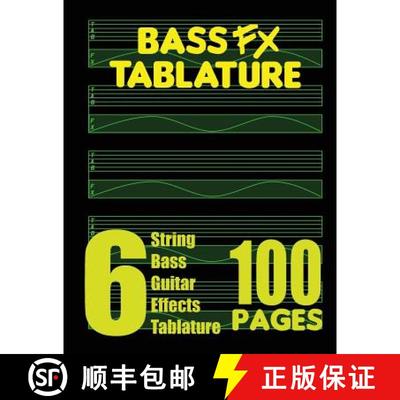 【3-4周达】Bass FX Tablature 6-String Bass Guitar Effects Tablature 100 Pages [9780615754956]