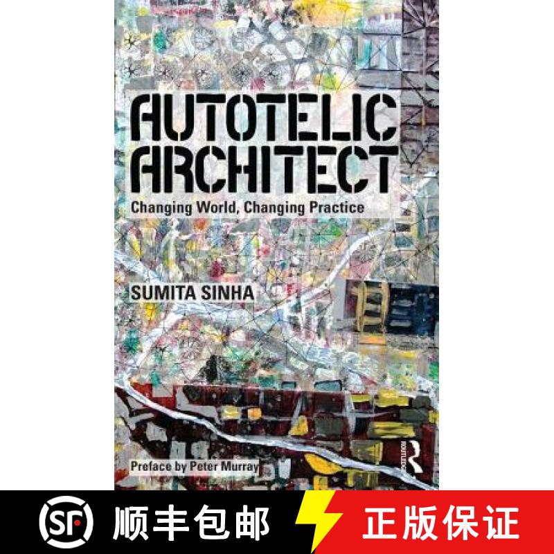 【3-4周达】Autotelic Architect: Changing World, Changing Practice [9781138820425]