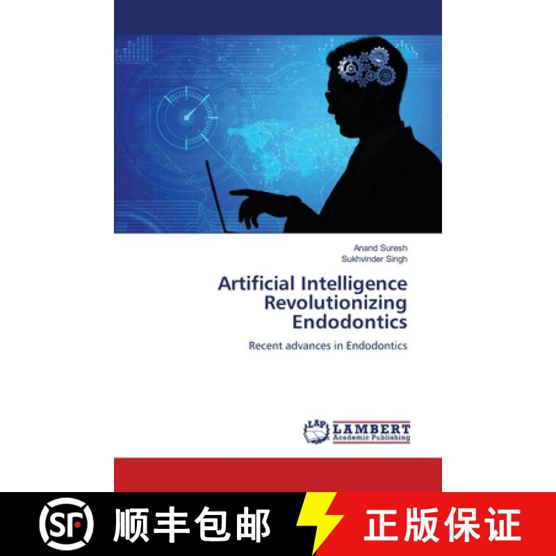 【2-3周达】Artificial Intelligence Revolutionizing Endodontics [9786203471700]