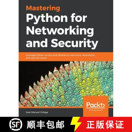预订 Mastering Python for Networking and Security: Leverage Python scripts and libraries to overcome ... [9781788992510]