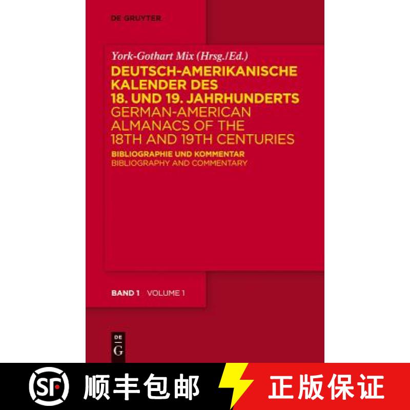 预订 Deutsch-amerikanische Kalender des 18. und 19. Jahrhunderts / German-American Almanacs of the 18... [9783110186246]