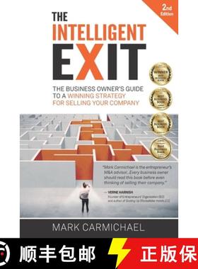 预订 The Intelligent Exit: The Business Owner's Guide To A Winning Strategy For Selling Your Company ... [9789492806031]