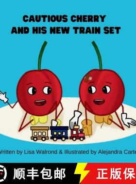 预订 Cautious Cherry and His New Train Set [9781953993823]