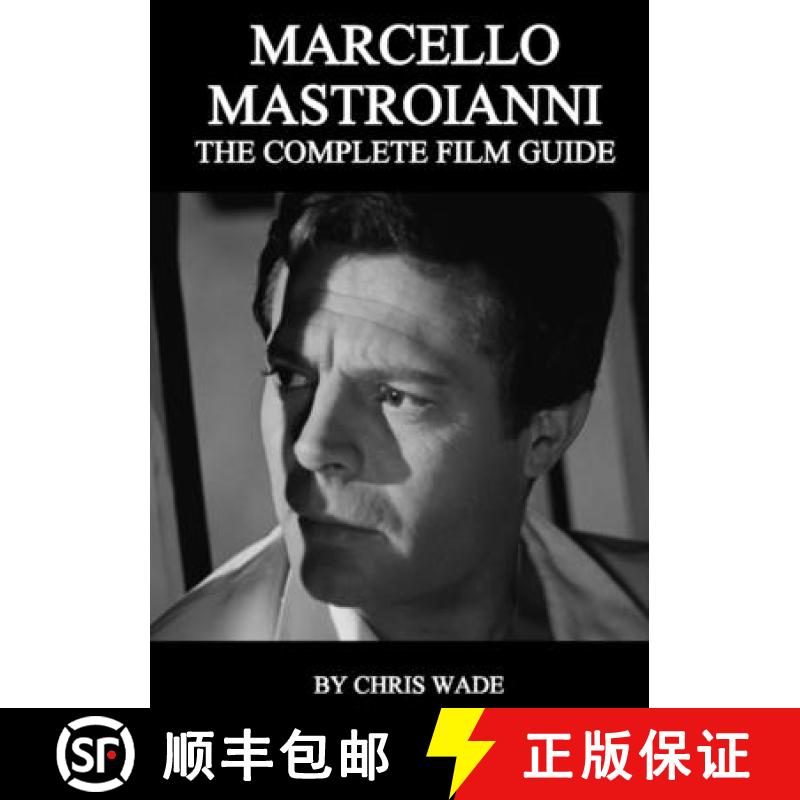 【3-4周达】Marcello Mastroianni: The Complete Film Guide [9781716897177]