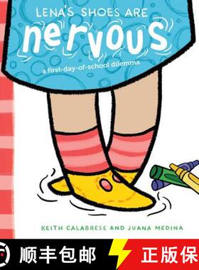 【3-4周达】Lena's Shoes Are Nervous: A First-Day-Of-School Dilemma [9781534408944]