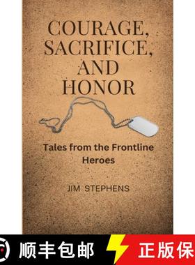 预订 Courage, Sacrifice, and Honor: Tales from the Frontline Heroes [9781088136485]