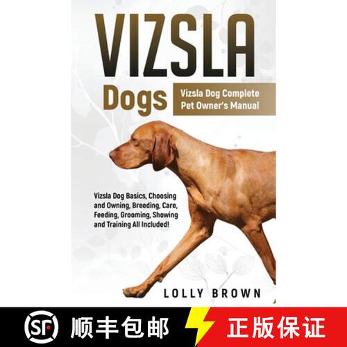 【3-4周达】Vizsla Dogs: Vizsla Dog Complete Pet Owner's Manual [9781957367163]