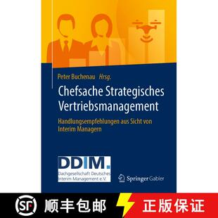 【3-4周达】Chefsache Strategisches Vertriebsmanagement: Handlungsempfehlungen aus Sicht von Interim M... [9783658373795]