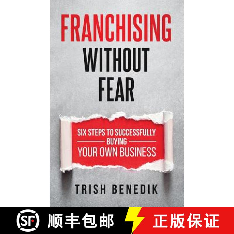 【3-4周达】Franchising Without Fear: Six Steps to Successfully Buying Your Own Business [9781640854475] - 实物图