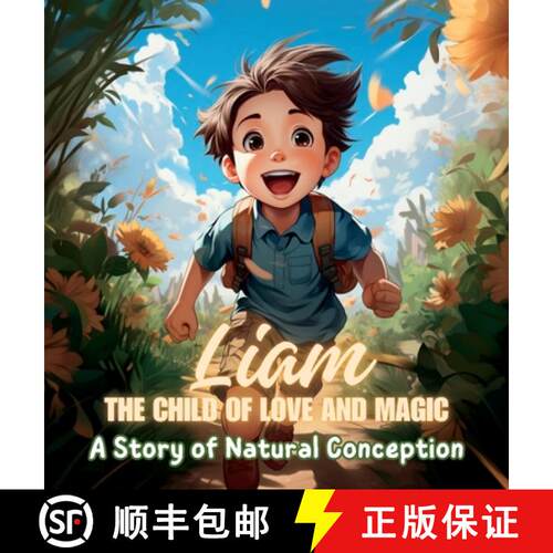 【3-4周达】精装 Liam, the Child of Love and Magic: A Story of Natural Conception [9798890050236]