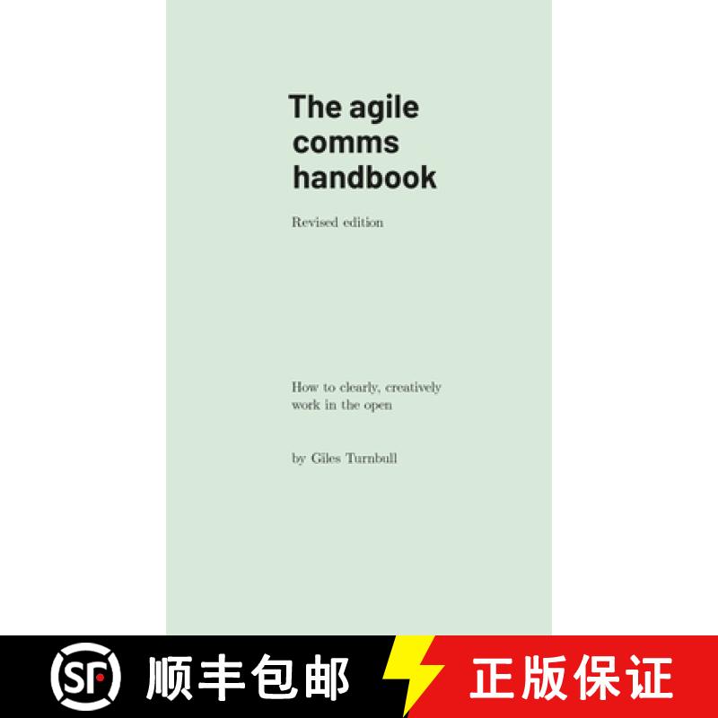 【3-4周达】The agile comms handbook: How to clearly, creatively work in the open [9781739942236]