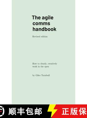 【3-4周达】The agile comms handbook: How to clearly, creatively work in the open [9781739942236]