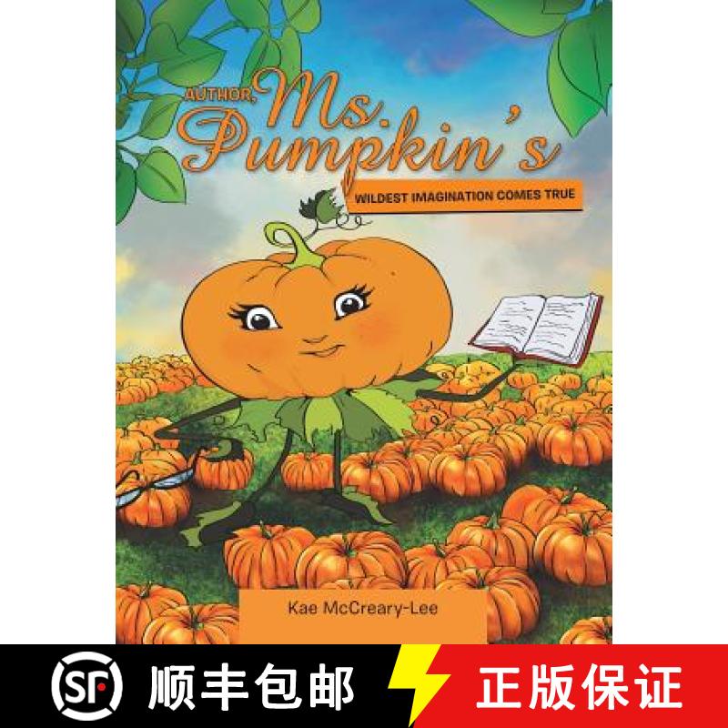 【2-3周达】Author, Ms. Pumpkin's WILDEST IMAGINATION COMES TRUE [9781512783056]