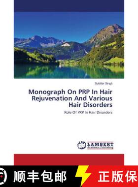 【3-4周达】Monograph On PRP In Hair Rejuvenation And Various Hair Disorders: Role Of PRP In Hair Diso... [9783659641176]