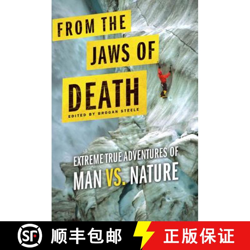 【3-4周达】From the Jaws of Death: Extreme True Adventures of Man vs. Nature [9780312555665]