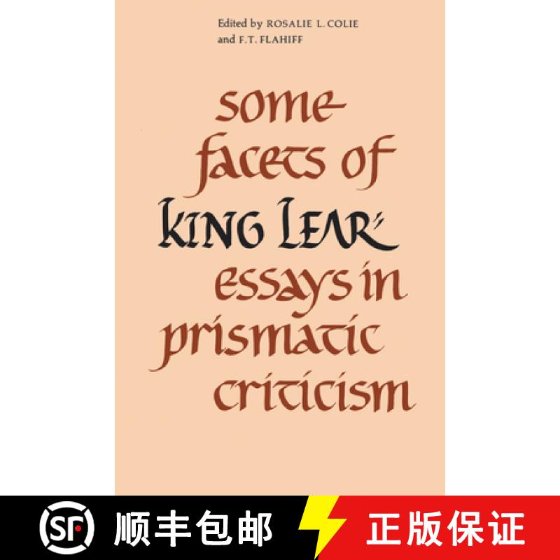 【3-4周达】Some Facets of King Lear : Essays in Prismatic Criticism [9780802062796]
