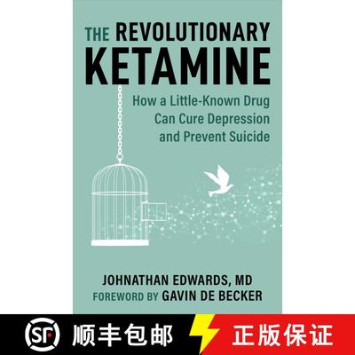 【3-4周达】The Revolutionary Ketamine: The Safe Drug That Effectively Treats Depression and Prevents ... [9781510777712]
