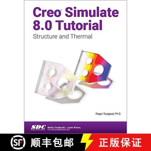 【3-4周达】Creo Simulate 8.0 Tutorial: Structure and Thermal [9781630574598]