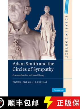 【3-4周达】Adam Smith and the Circles of Sympathy: Cosmopolitanism and Moral Theory - Adam Smith and ... [9781107402393]