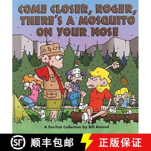 【3-4周达】Come Closer, Roger, There's a Mosquito on Your Nose: A Foxtrot Collection [9780836236569]