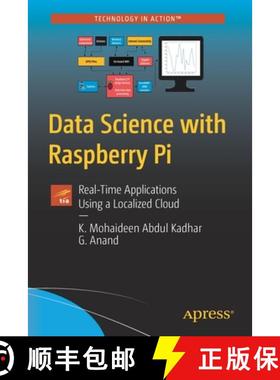 【3-4周达】Data Science with Raspberry Pi : Real-Time Applications Using a Localized Cloud [9781484268247]