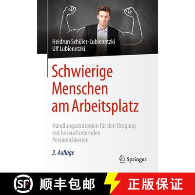 【3-4周达】Schwierige Menschen am Arbeitsplatz : Handlungsstrategien für den Umgang mit herausforder... [9783662504543]