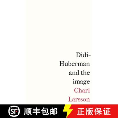 【3-4周达】精装 Didi-Huberman and the Image: From the Autonomous House to the Self-Sufficient City [9781526149268]